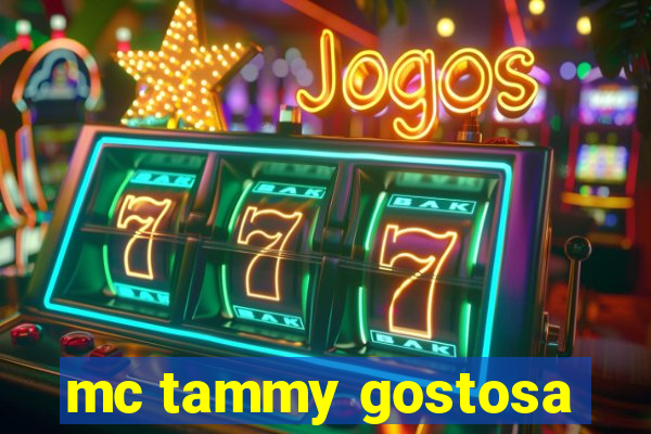 mc tammy gostosa